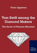 Tom Swift Among The Diamond Makers