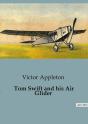 Tom Swift And His Air Glider - Preview