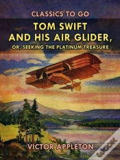 Capa do artigo Tom Swift And His Air Glider, Or, Seeking The Platinum Treasure