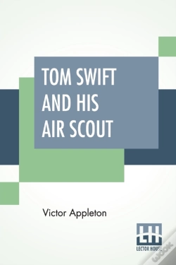 Capa do artigo Tom Swift And His Air Scout: Or Uncle Sa