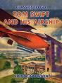 Tom Swift And His Airship - Preview