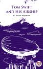 Tom Swift And His Airship - Preview