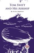 Tom Swift And His Airship