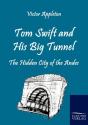 Tom Swift And His Big Tunnel - Preview