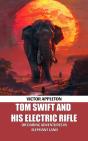 Tom Swift And His Electric Rifle Or Daring Adventures In Elephant Land - Preview