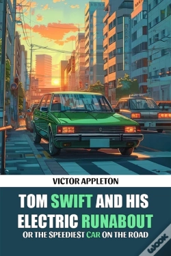 Capa do artigo Tom Swift And His Electric Runaboutor The Speediest Car On The Road (Edition2024)