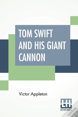 Capa do artigo Tom Swift And His Giant Cannon: Or The L