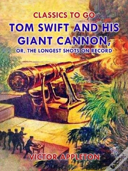 Capa do artigo Tom Swift And His Giant Cannon, Or, The Longest Shots On Record