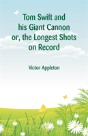 Tom Swift And His Giant Cannon - Preview