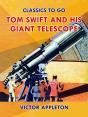 Tom Swift And His Giant Telescope - Preview