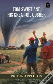 Capa do artigo Tom Swift And His Great Oil Gusher