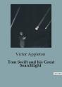 Tom Swift And His Great Searchlight - Preview