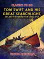 Tom Swift And His Great Searchlight, Or, On The Border For Uncle Sam - Preview