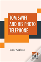 Tom Swift And His Photo Telephone