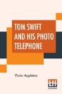 Tom Swift And His Photo Telephone - Preview