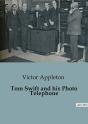 Tom Swift And His Photo Telephone - Preview