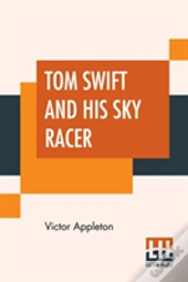 Tom Swift And His Sky Racer