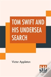 Tom Swift And His Undersea Search