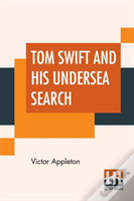 Tom Swift And His Undersea Search