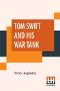 Tom Swift And His War Tank - Preview