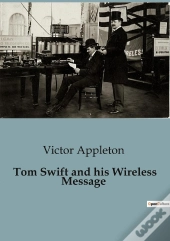 Tom Swift And His Wireless Message