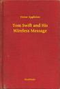 Tom Swift And His Wireless Message - Preview