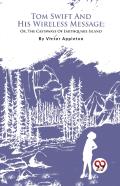Tom Swift And His Wireless Message