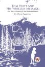 Tom Swift And His Wireless Message - Preview