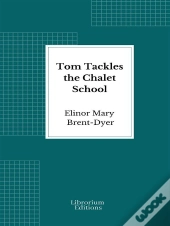 Tom Tackles The Chalet School