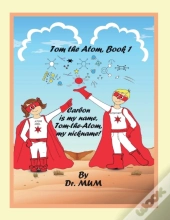 Tom The Atom, Book 1