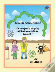 Tom The Atom, Book 5