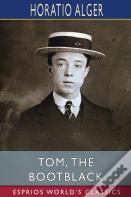 Tom, The Bootblack (Esprios Classics)