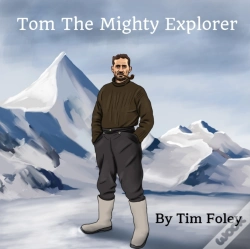 Capa do artigo Tom The Mighty Explorer
