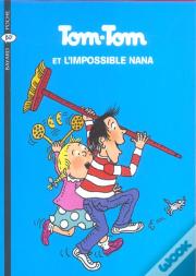 Tom-Tom Et Nana T.1 ; Tom-Tom Et L'Impossible Nana