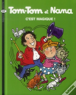 Capa do artigo Tom-Tom Et Nana T.21 ; C'Est Magique!
