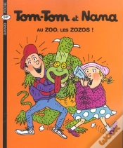 Capa do artigo Tom-Tom Et Nana T.24 ; Au Zoo Les Zozos