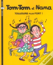Capa do artigo Tom-Tom Et Nana T.29 ; Toujours Plus Fort!