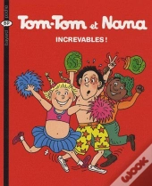 Tom-Tom Et Nana T.34 ; Increvables !