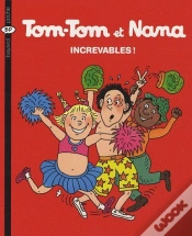 Capa do artigo Tom-Tom Et Nana T.34 ; Increvables !