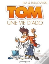 Tom - Tome 01 : Une Vie D'Ado