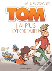 Tom Tome 3 ; J'Ai P'Us D'Forfaiiit !