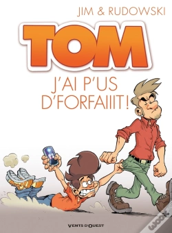 Capa do artigo Tom Tome 3 ; J'Ai P'Us D'Forfaiiit !