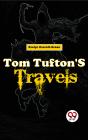 Tom Tufton'S Travels - Preview
