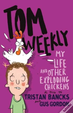 Capa do artigo Tom Weekly 4: My Life And Other Exploding Chickens