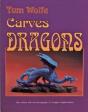 Tom Wolfe Carves Dragons - Preview