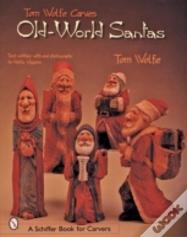 Tom Wolfe Carves Old-World Santas