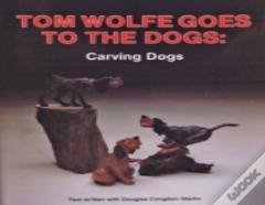 Tom Wolfe Goes To The Dogs