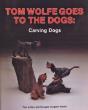 Tom Wolfe Goes To The Dogs - Preview