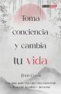 Toma Conciencia Y Cambia Tu Vida - Preview