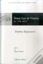 Tomas Luis De Victoria: Tenebrae Responsories